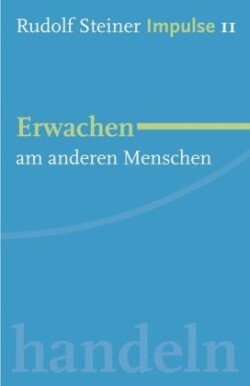 Erwachen am anderen Menschen