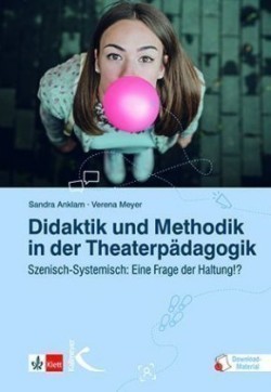 Didaktik und Methodik in der Theaterpädagogik, m. 1 Beilage