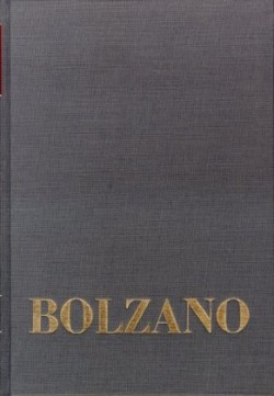 Bernard Bolzano Gesamtausgabe, Bd. Einleitungsbände. Band 2,1, Bernard Bolzano Gesamtausgabe / Einleitungsbände. Band 2,1: Bolzano-Bibliographie und Editionsprinzipien der Gesamtausgabe