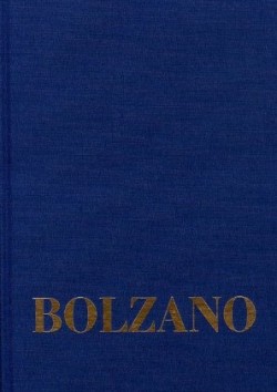 Bernard Bolzano Gesamtausgabe, Bd. B. Wissenschaftliche Tagebücher, Bernard Bolzano Gesamtausgabe / Reihe II: Nachlaß. B. Wissenschaftliche Tagebücher. Band 10,1: Miscellanea Mathematica 17