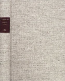 Shaftesbury (Anthony Ashley Cooper): Standard Edition / Reihe III: Correspondence. Band III,2: Correspondence. Letters 101-191 (2 April 1700-22 August 1701)