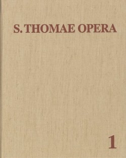Thomas von Aquin: Opera Omnia / Band 1: In quattuor libros Sententiarum