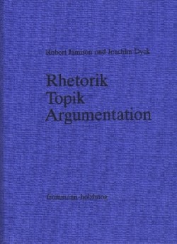 Rhetorik - Topik - Argumentation