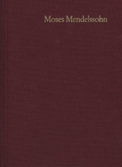 Moses Mendelssohn: Gesammelte Schriften. Jubiläumsausgabe / Band 1: Schriften zur Philosophie und Ästhetik I