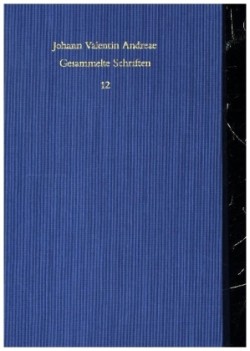 Johann Valentin Andreae: Gesammelte Schriften, Bd. 12, Civis Christianus, sive Peregrini quondam errantis restitutiones (1619)