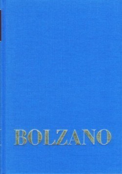 Bernard Bolzano Gesamtausgabe, Bd. Reihe I: Schriften. Band 1, Bernard Bolzano Gesamtausgabe / Reihe I: Schriften. Band 1: Mathematische Schriften 1804-1810