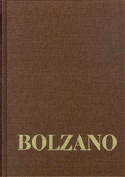 Bernard Bolzano Gesamtausgabe, Bd. Reihe III: Briefwechsel. Band 3,1, Bernard Bolzano Gesamtausgabe / Reihe III: Briefwechsel. Band 3,1: Briefe an Frantisek Príhonský 1824-1835