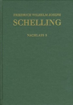 Historisch-kritische Ausgabe, Bd. 5, Friedrich Wilhelm Joseph Schelling: Historisch-kritische Ausgab