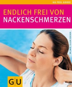 Nackenschmerzen, Endlich frei von