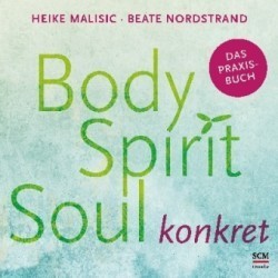 Body, Spirit, Soul konkret