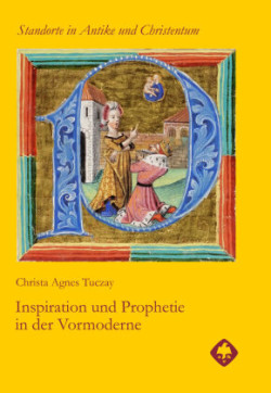 Inspiration und Prophetie in der Vormoderne