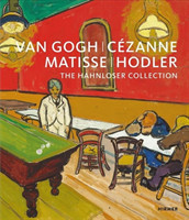 Van Gogh, Cezanne, Matisse, Hodler