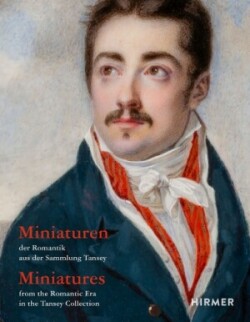 Miniatures from the Romantic Era in the Tansey Collection (Bilingual edition)