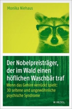 Der Nobelpreisträger, der im Wald einen höflichen Waschbär traf