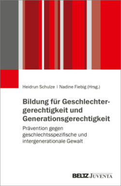 Solidarische Bildung als Prävention gegen geschlechtsspezifische und intergenerationale Gewalt