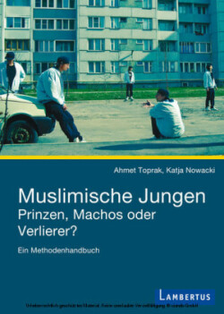 Muslimische Jungen - Prinzen, Machos oder Verlierer?