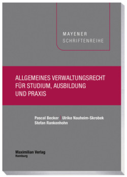 Allgemeines Verwaltungsrecht für Studium, Ausbildung und Praxis