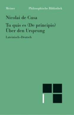 Tu quis es (De principio). Über den Ursprung. Tu quis es (De principio)