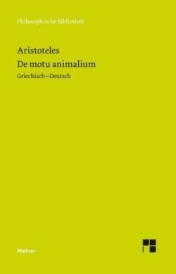 De motu animalium / Über die Bewegung der Lebewesen