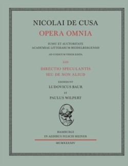 Nicolai de Cusa Opera omnia / Nicolai de Cusa Opera omnia. Volumen XIII.
