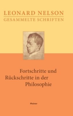 Gesammelte Schriften / Fortschritte und Rückschritte in der Philosophie