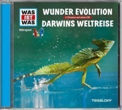 WAS IST WAS Hörspiel: Wunder Evolution / Darwins Weltreise, Audio-CD