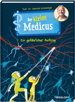 Der kleine Medicus. Band 4. Ein gefährlicher Auftrag