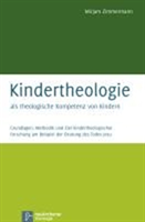 Kindertheologie als theologische Kompetenz von Kindern