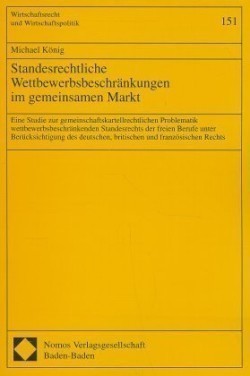 Standesrechtliche Wettbewerbsbeschränkungen im gemeinsamen Markt