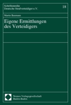 Eigene Ermittlungen des Verteidigers