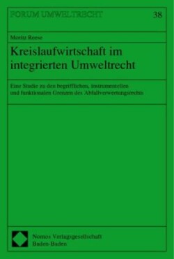 Kreislaufwirtschaft im integrierten Umweltrecht