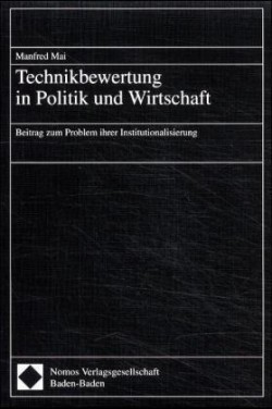 Technikbewertung in Politik und Wirtschaft