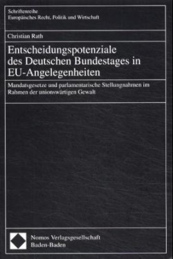 Entscheidungspotenziale des Deutschen Bundestages in EU-Angelegenheiten