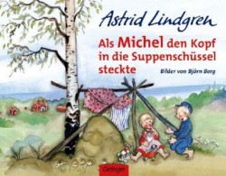 Als Michel den Kopf in die Suppenschüssel steckte