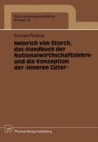 Heinrich von Storch, das „Handbuch der Nationalwirthschaftslehre“ und die Konzeption der „inneren Güter“