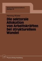 Die sektorale Allokation von Arbeitskräften bei strukturellem Wandel