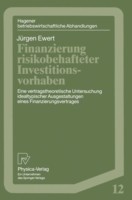 Finanzierung risikobehafteter Investitionsvorhaben