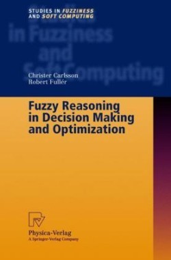 Fuzzy Reasoning in Decision Making and Optimization