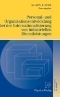 Personal- und Organisationsentwicklung bei der Internationalisierung von industriellen Dienstleistungen