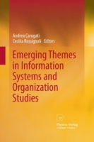 Emerging Themes in Information Systems and Organization  Studies