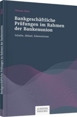 Bankgeschäftliche Prüfungen im Rahmen der Bankenunion