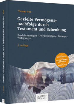 Gezielte Vermögensnachfolge durch Testament und Schenkung