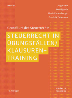 Steuerrecht in Übungsfällen / Klausurentraining