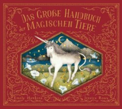 Das große Handbuch der magischen Tiere