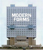 Modern Forms A Subjective Atlas of 20th Century Architecture