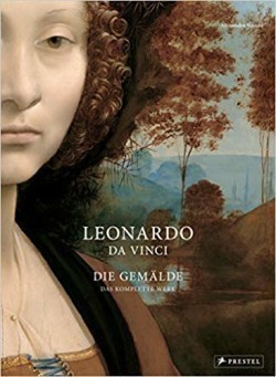 Leonardo da Vinci. Die Gemälde, das komplette Werk