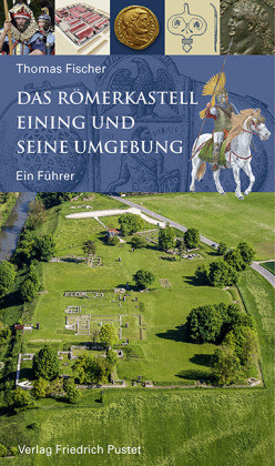 Das Römerkastell Eining und seine Umgebung