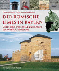 Der römische Limes in Bayern