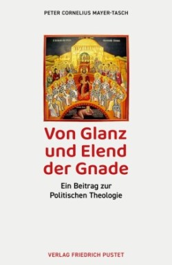 Von Glanz und Elend der Gnade