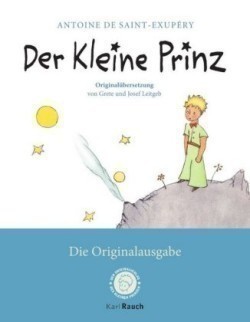 Der kleine Prinz. Die Originalausgabe